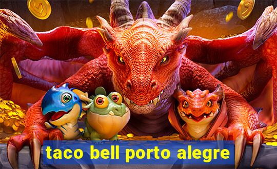 taco bell porto alegre